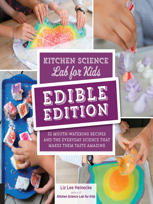 Title details for Kitchen Science Lab for Kids by Liz Lee Heinecke - Wait list